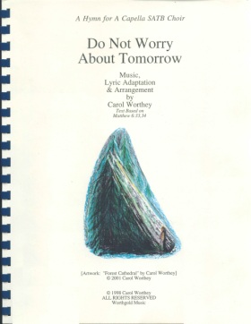 Do Not Worry About Tomorrow - SATB Hymn